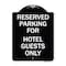 Signmission Parking Reserved for Hotel Guests Heavy-Gauge Aluminum Architectural Sign, 24" x 18", BW-1824-23385 A-DES-BW-1824-23385 - alternate 1